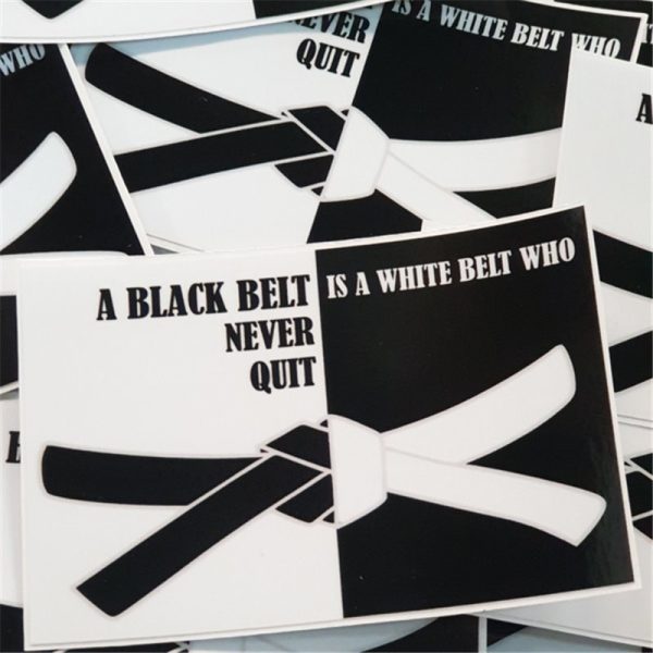 Naklejka A Black Belt Is A White Belt Who Never Quit